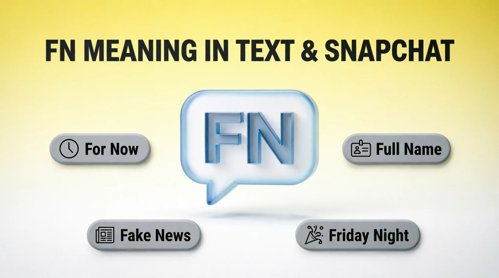 FN Mean Snapchat Mean in Text Real 2026